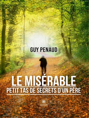cover image of Le misérable petit tas de secrets d'un père